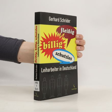 Fleißig, billig, schutzlos