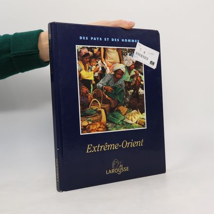 Des pays et des hommes Extrême-Orient
