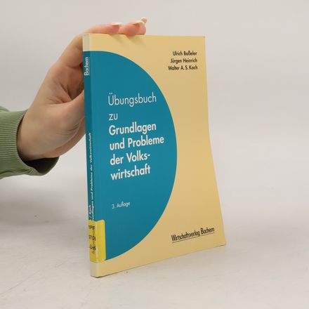 Übungsbuch zu Grundlagen und Probleme der Volkswirtschaft