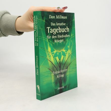 Das kreative Tagebuch für den friedvollen Krieger