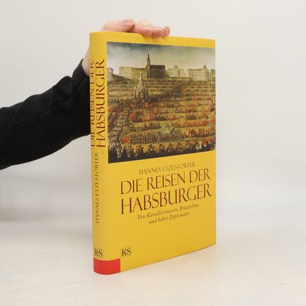 Die Reisen der Habsburger