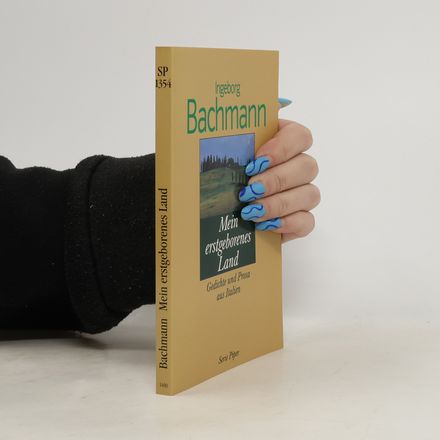 Mein erstgeborenes Land. Gedichte und Prosa aus Italien