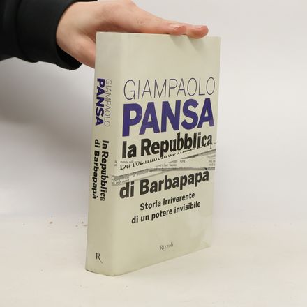 La Repubblica di Barbapapà. Storia irriverente di un potere invisibile