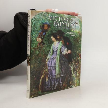 Victorian Painting in Oils and Watercolours