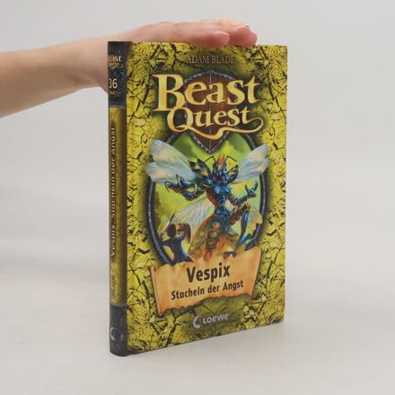 Beast Quest 36: Vespix, Stacheln der Angst