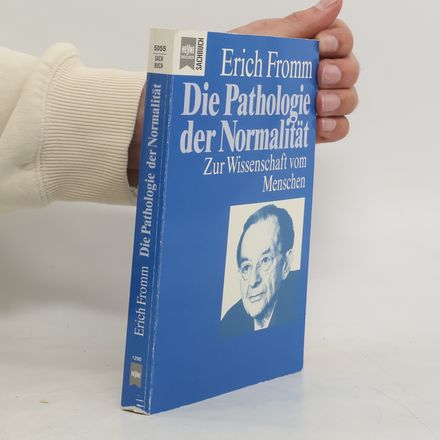 Die Pathologie der Normalität. Zur Wissenschaft vom Menschen