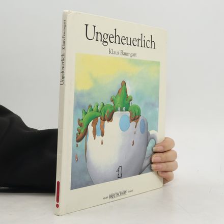 Ungeheuerlich
