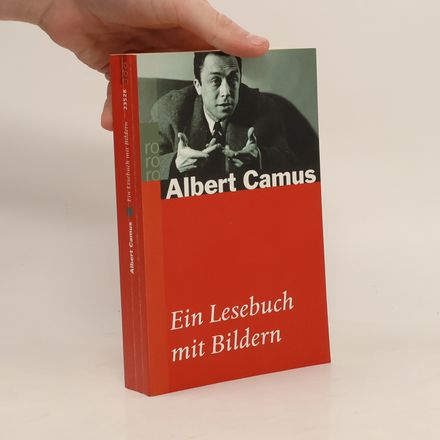 Albert Camus. Ein Lesebuch mit Bildern