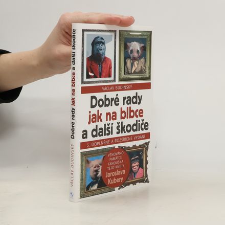 Dobré rady jak na blbce a další škodiče