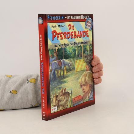 Die Pferdebande auf der Spur der Ponyhändler. Band 19
