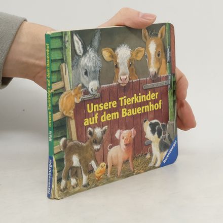 Unsere Tierkinder auf dem Bauernhof