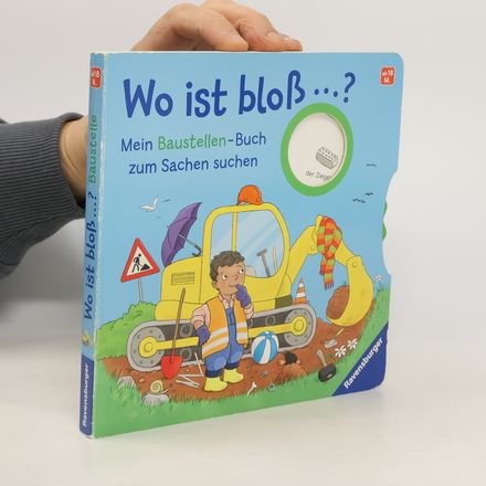 Wo ist bloß...? Mein Baustellen-Buch zum Sachen suchen