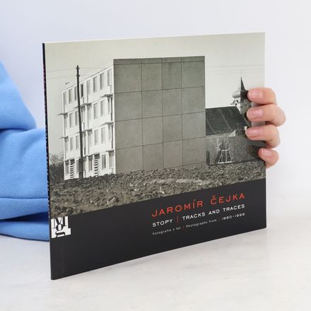 Jaromír Čejka. Stopy, Tracks and Traces