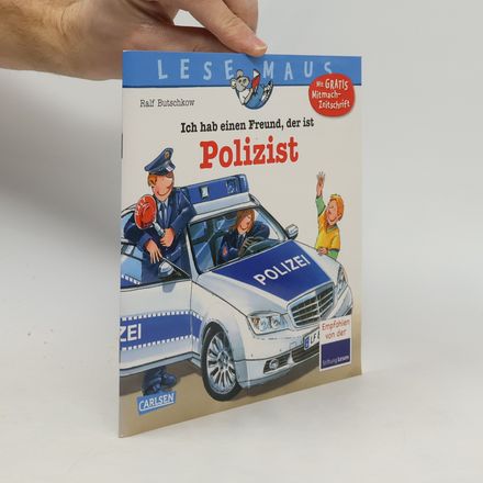 Ich hab einen Freund, der ist Polizist