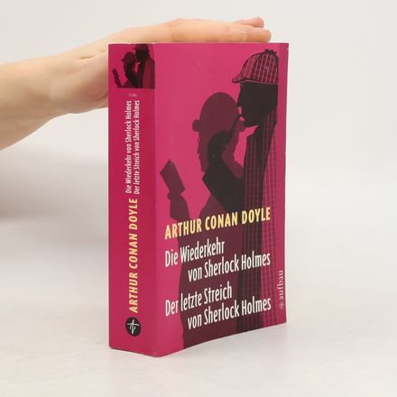 Die Wiederkehr von Sherlock Holmes. Der letzte Streich von Sherlock Holmes