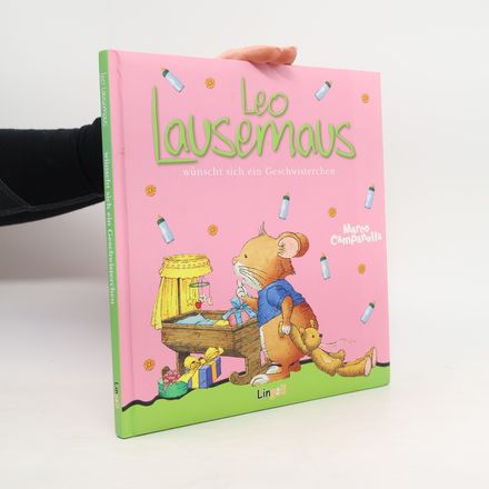 Leo Lausemaus wünscht sich ein Geschwisterchen