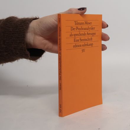 Der Psychoanalytiker als sprechende Attrappe