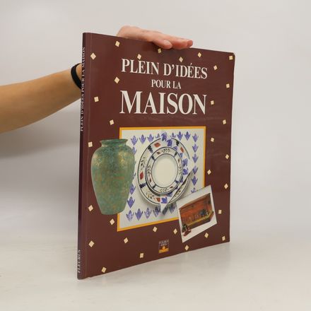 Plein d'idées pour la maison