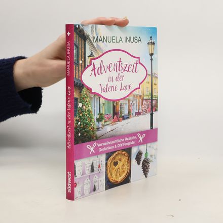 Adventszeit in der Valerie Lane. Vorweihnachtliche Rezepte, Gedanken und DIY