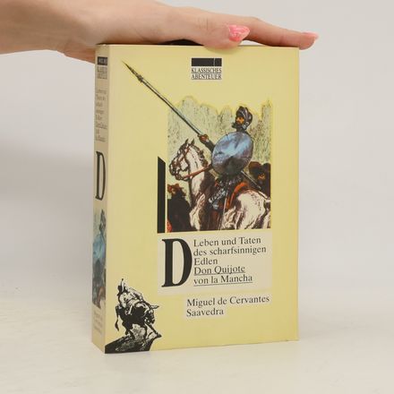 Leben und Taten des scharfsinnigen Edlen Don Quijote von la Mancha