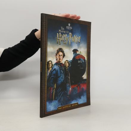 The Making of Harry Potter. The Official Guide