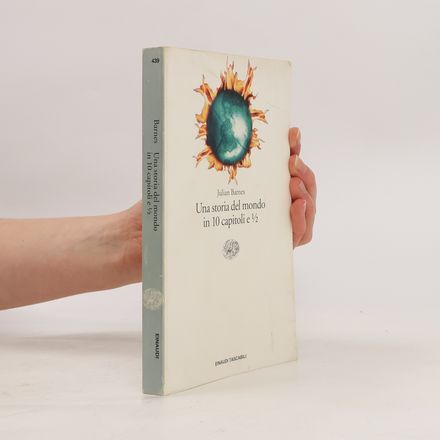 Einaudi tascabili - 439: Una storia del mondo in 10 capitoli e ½