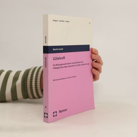 Religion - Konflikt - Frieden - 4: Gütekraft