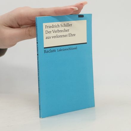 Friedrich Schiller, Der Verbrecher aus verlorener Ehre. Lektüreschlüssel