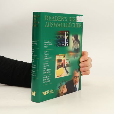 Reader's Digest Auswahlbücher: Die Findelfrau. Der Mandant. Das Licht des Nordens. Der Bluthändler.