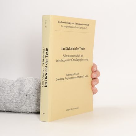 Berliner Beiträge zur Editionswissenschaft - 12: Im Dickicht der Texte