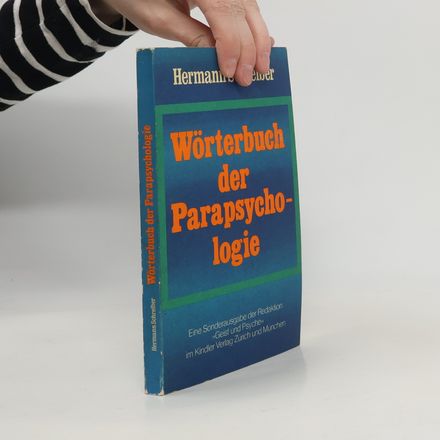 Wörterbuch der Parapsychologie: Eine Sonderausgabe der Redaktion »Geist und Psyche«