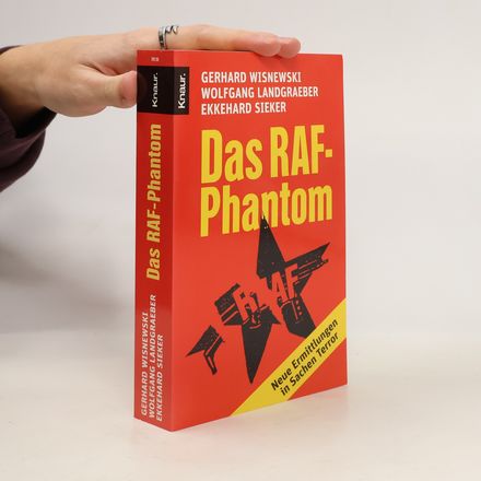 Das RAF-Phantom : neue Ermittlungen in Sachen Terror