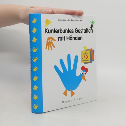 Kunterbuntes Gestalten mit Händen