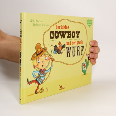Der kleine Cowboy und der große Wurf
