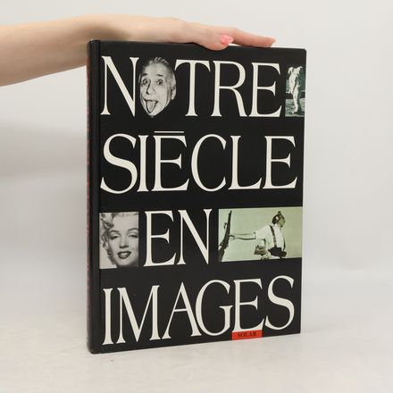 Notre siècle en images
