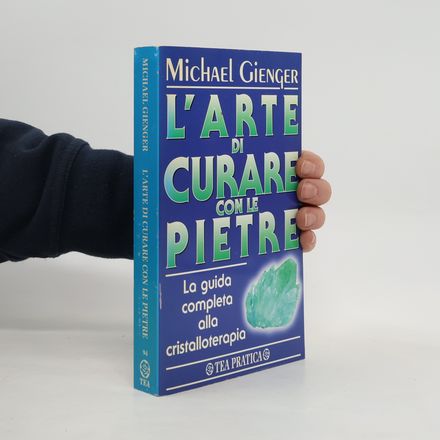 Tea pratica: L'arte di curare con le pietre