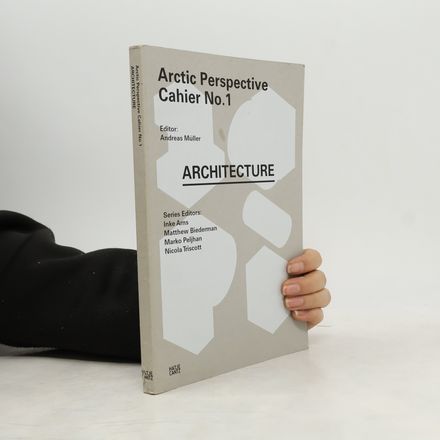 Arctic Perspective Cahier No. 1 - Architecture