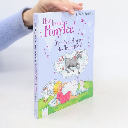 Hier kommt Ponyfee! - Mondmädchen und das Traumpferd
