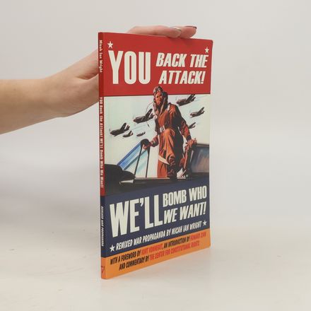 You Back the Attack! We'll Bomb Who We Want!: Remixed War Propaganda