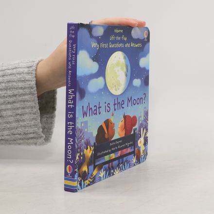 Very First Questions and Answers What is the Moon?