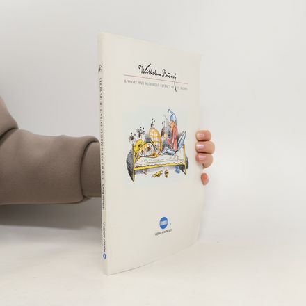 Wilhelm Busch. A Short and Humorous Extract of His Works
