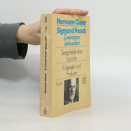 Sigmund Freuds Zwanzigstes Jahrhundert