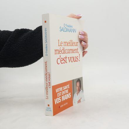 Le meilleur médicament, c'est vous !
