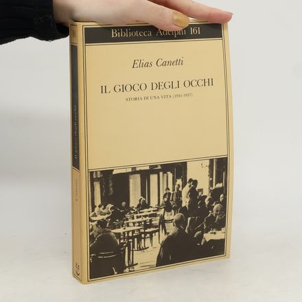 Il gioco degli occhi: Storia di una vita (1931-1937)