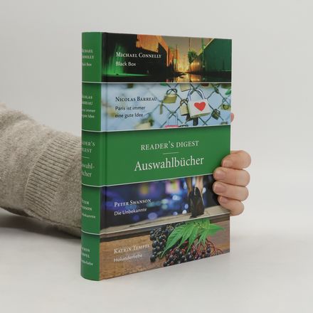 Reader's Digest Auswahlbücher: Black Box. Paris ist immer eine gute Idee. Die Unbekannte. Holunderliebe