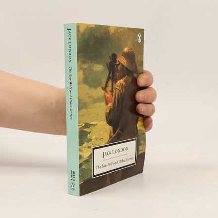 The Sea-Wolf and Other Stories