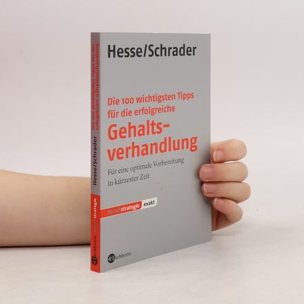 Die 100 wichtigsten Tipps für die erfolgreiche Gehaltsverhandlung