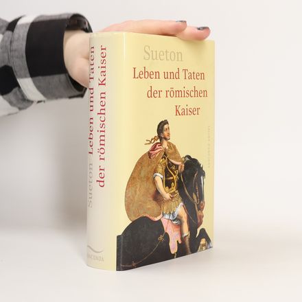 Leben und Taten der römischen Kaiser