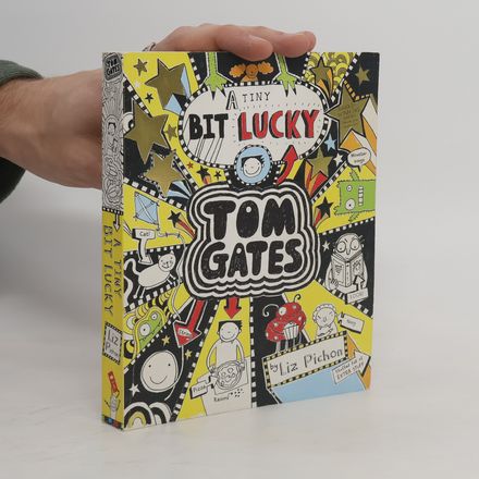 Tom Gates 7. A Tiny Bit Lucky