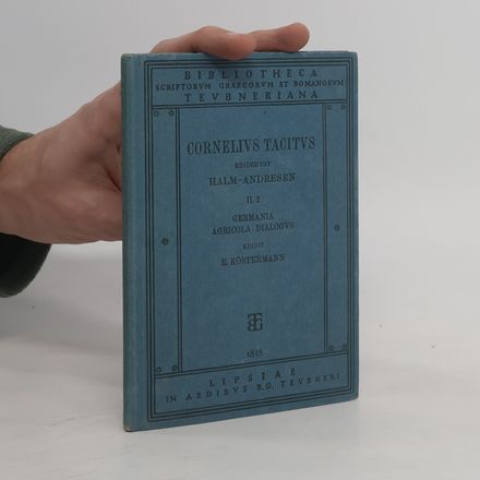 Cornelii Taciti libri qui supersunt Iterum recognovit Carolus Halm